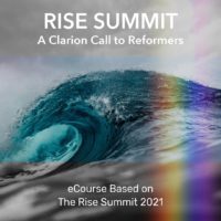 RISE Summit /// A Clarion Call to Reformers – Summit eCourse