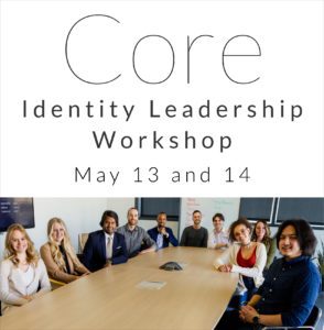 Core Identity Leadership Workshop
