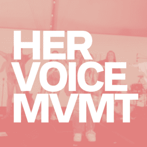 HER VOICE MVMT DIGITAL 2023